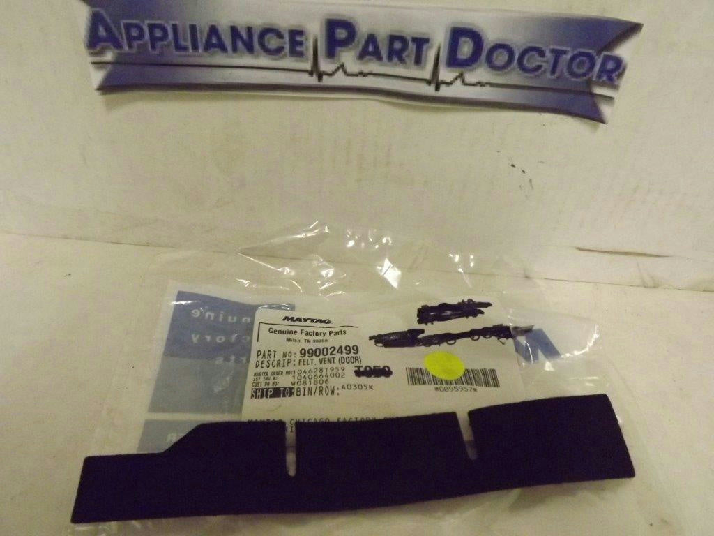 MAYTAG AMANA DISHWASHER 99002499 FELT VENT (DOOR) NEW MAYTAG AMANA DISHWASHER 99002499 FELT VENT (DOOR) NEW